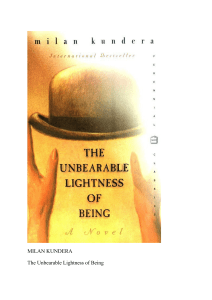 The Unbearable Lightness of Being Milan Kundera