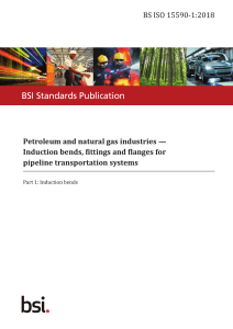 Bs-Iso-15590-1-2018-Petroleum-And-Natural-Gas-Industries-—-Induction-Bends-Fittings-And-Flanges-For-Pipeline-Transportation-Systems-Api-Asme-Publication