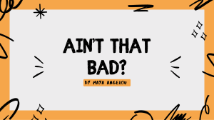 Ain't That Bad By Maya Angelou 