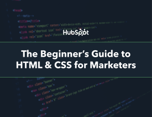 Beginner's Guide to HTML and CSS for Marketers