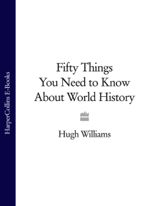  OceanofPDF.com Fifty Things World History - Hugh Williams