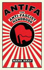 Antifa, The Anti-Fascist Handbook