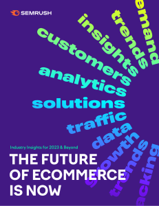 state of ecommerce 2023 by semrush