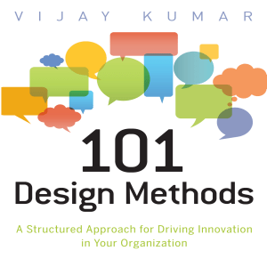 Vijay Kumar - 101 Design Methods  A Structured Approach for Driving Innovation in Your Organization-Wiley (2012)