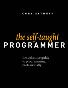 Althoff Cory - The Self-taught Programmer. The Definitive Guide to Programming Professionally - 2016