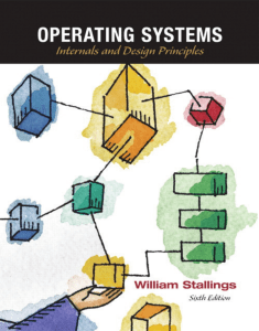 OperatingSystemsInternalsAndDesignPrinciples,6e,Stallings