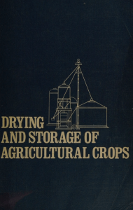 Carl W. Hall - Drying and storage of agricultural crops-The AVI Publishing Company (1980)