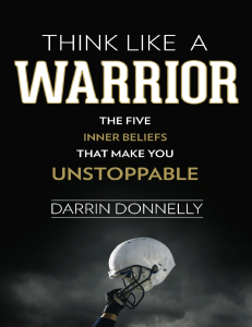 Think Like a Warrior The Five Inner Beliefs That Make You Unstoppable (Sports for the Soul) (Volume 1) (Donnelly, Darrin) (Z-Library)