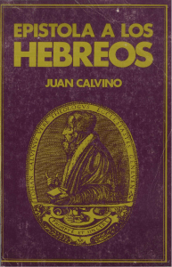 Juan Calvino-La Epístola del Apostol Pablo a los Hebreos-Subcomision Literatura Cristiana