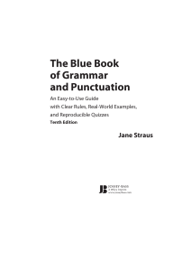 The Blue Book of Grammar and Punctuation - An Easy to Use Guide with Clear Rules, Real World Examples, and Reproducible Quizzes - Jane Straus, Mignon Fogarty