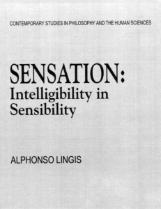 Sensation: Intelligibility in Sensibility-Alphonso Lingis