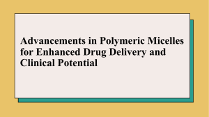 Advancements in Polymeric Micelles for Enhanced Drug Delivery
