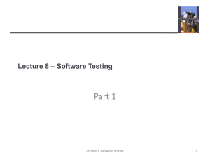 Lecture 8 - Software Testing