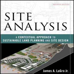 Site Analysis  A Contextual Approach to Sustainable Land Planning and Site Design   ( PDFDrive )
