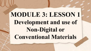 Module 3: Lesson 11 Development and use of Non-Digital or Conventional Materials