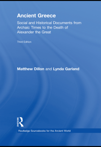 [Routledge Sourcebooks for the Ancient World] Dillon, Matthew;Garland, Lynda - Ancient Greece  social and historical documents from archaic times to the death of Alexander the Great (2010, Routledge)
