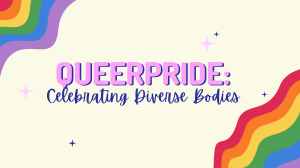 QueerPride Celebrating Diverse Bodies campaign