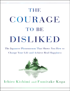 Courage to Be Disliked: Adlerian Psychology Dialogue