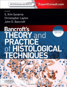 Theory and Practice of histological techniques by bancroft