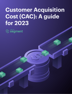 Customer Acquisition Cost (CAC)- a guide for 2023