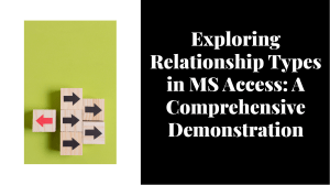 wepik-exploring-relationship-types-in-ms-access-a-comprehensive-demonstration-20231101075211ALzU