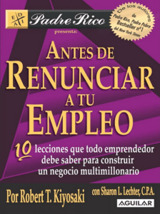 ANTES DE RENUNCIAR A TU EMPLEO - ROBERT KYOSAKY