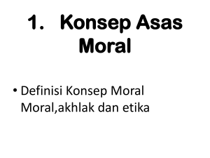 Tajuk 1 Konsep Asas Moral1