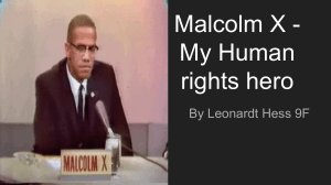Malcom X - My Human rights hero