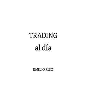 658288873-Trading-Al-Dia-Emilio-Ruiz