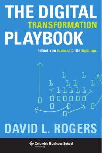 david-l-rogers-the-digital-transformation-playbook-rethink-your-business-for-the-digital-age-pdf-free