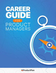 career-guide-for-product-managers-by-productplan