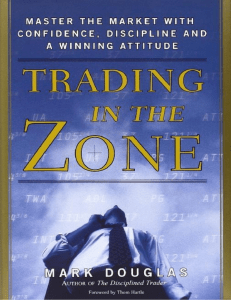 Trading in the Zone Master the Market with Confidence Discipline and a Winning Attitude Mark Douglas fr