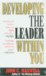 Developing the Leader within You by Maxwell C. John
