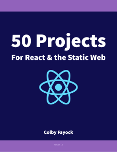 50.Projects.for.React.and.the.Static.Web.Colby.Fayock.1.0