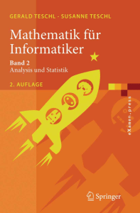 Mathematik für Informatiker.. Band 2.. Analysis und Statistik (Teschl) [2007, 2. Aufl.]