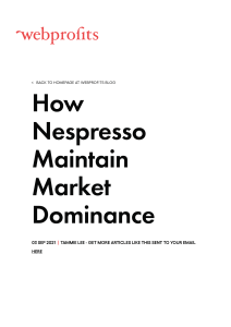 How Nespresso Maintain Market Dominance - Webprofits Blog