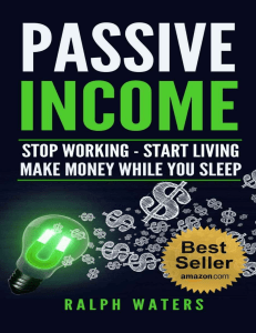 Passive Income Stop Working - Start Living - Make money while you sleep by Ralph Waters