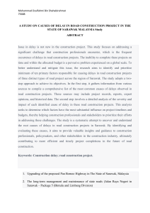 A STUDY ON CAUSES OF DELAY IN ROAD CONSTRUCTION PROJECT IN THE STATE OF SARAWAK MALAYSIA Study
