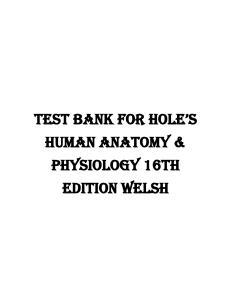 Test Bank for Holes Human Anatomy   Physiology 16th Edition Welsh.pdf