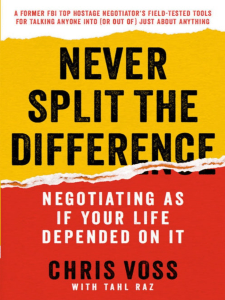 Never Split the Difference  Negotiating As If Your Life Depended On It ( PDFDrive )