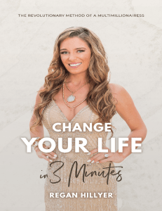 Change Your Life in 3 Minutes - Regan Hillyer