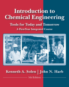 Kenneth A. Solen, John N. Harb - Introduction to Chemical Engineering Tools for Today and Tomorrow-Wiley (2011)