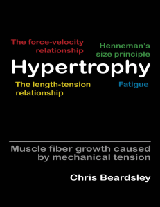 Hypertrophy Muscle fiber growth caused by mechanical tension 1