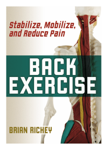 Back Exercise Stabilize, Mobilize, and Reduce Pain (Brian Richey) (z-lib.org)