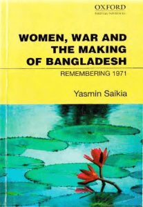 Yasmin Saikia - Women, War, and the Making of Bangladesh