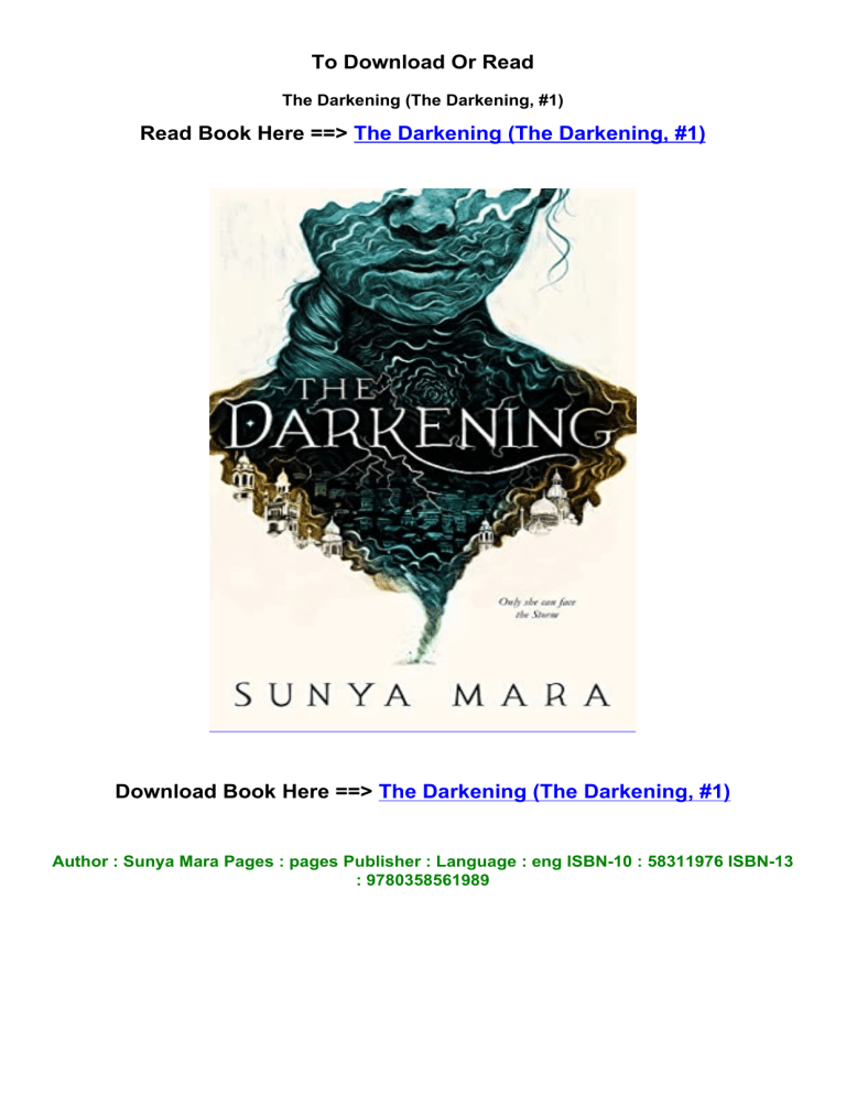 Pdf download The Darkening The Darkening 1 By Sunya Mara.pdf