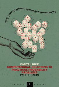 (Princeton Puzzlers) Paul J. Nahin - Digital Dice  Computational Solutions to Practical Probability Problems-Princeton University Press (2013)