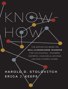 Know-How The Definitive Book on Skill and Knowledge Transfer for Occasional Trainers, Experts, Coaches, and Anyone Helping Others Learn by Harold D. Stolovitch  Erica J. Keeps (z-lib.org).epub