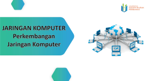 Jaringan Komputer: Perkembangan & Klasifikasi