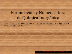 Formulación y Nomenclatura Química Inorgánica IUPAC